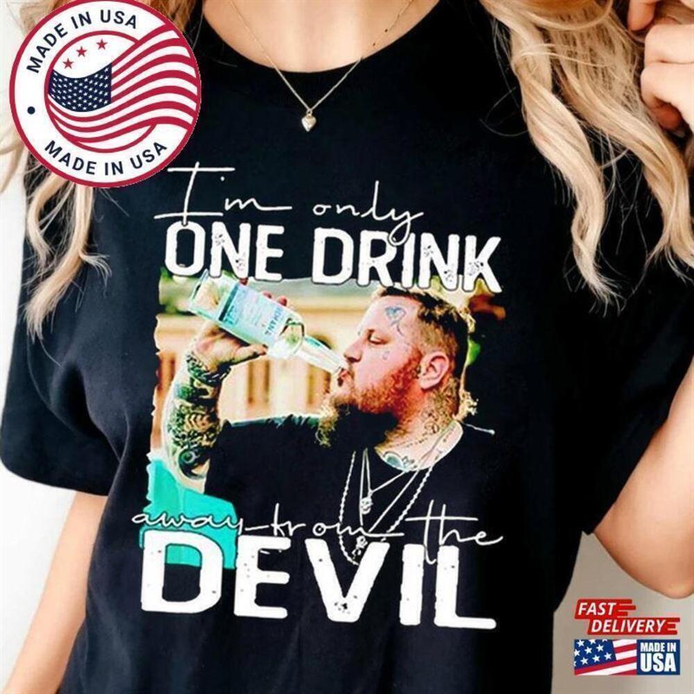 Jelly Im Only One Drink Shirt Singer Black T-Shirt Tour Unisex Classic